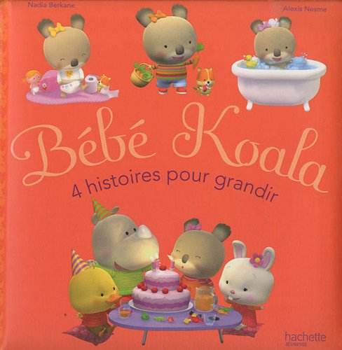 Bébé Koala : 4 histoires pour grandir. Vol. 1