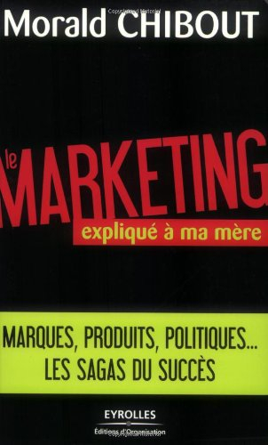 Le marketing expliqué à ma mère : l'art du positionnement produit