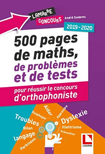 500 pages de maths, de problèmes et de tests pour réussir le concours d'orthophoniste : 2019-2020