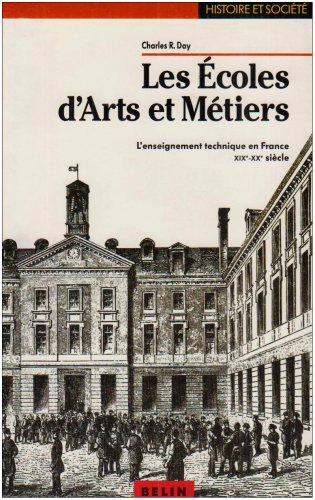 Les Ecoles d'arts et métiers : l'enseignement technique en France, XIXe-XXe siècle