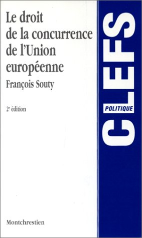 Le droit de la concurrence de l'Union européenne