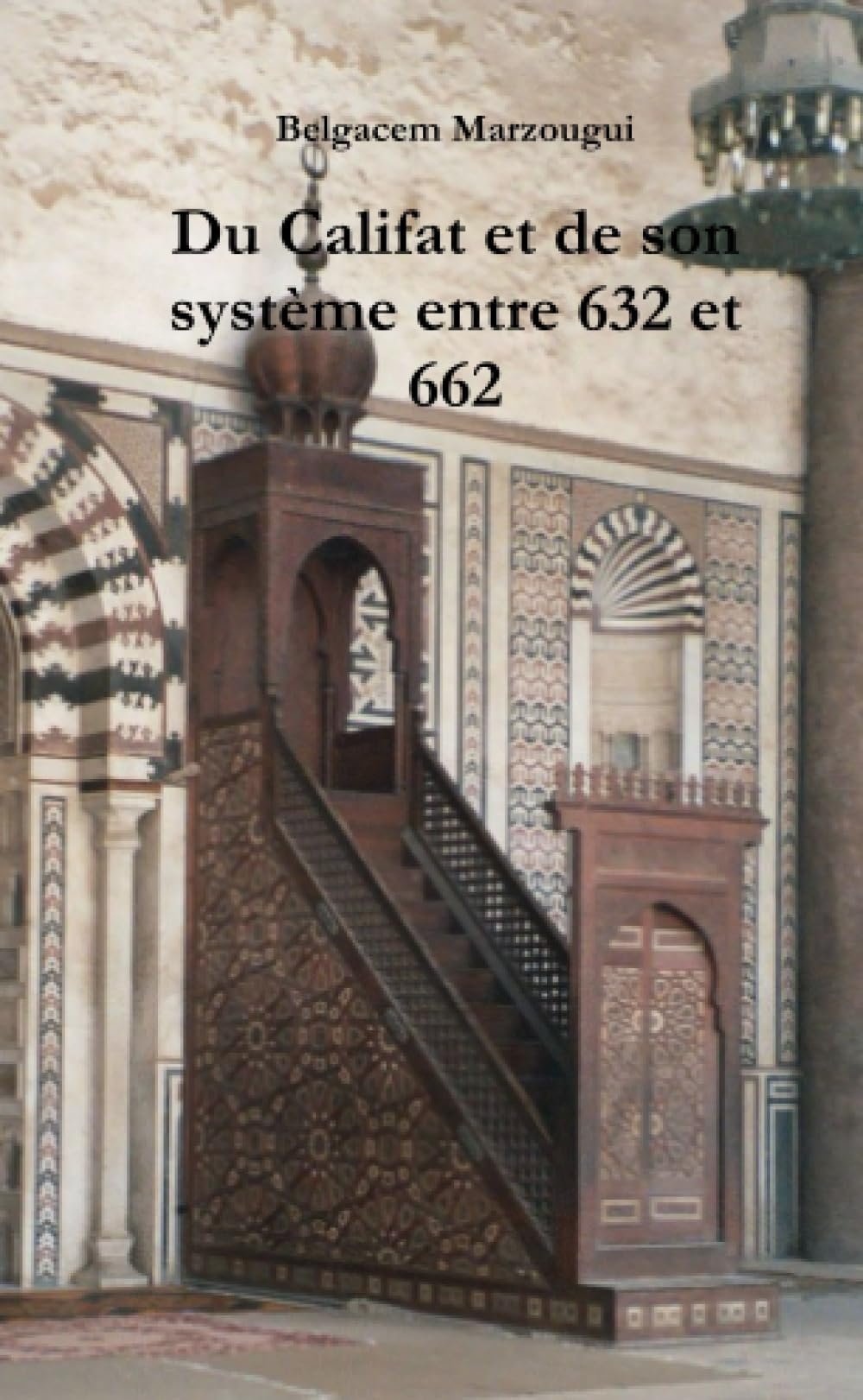Du Califat et de son système entre 632 et 662