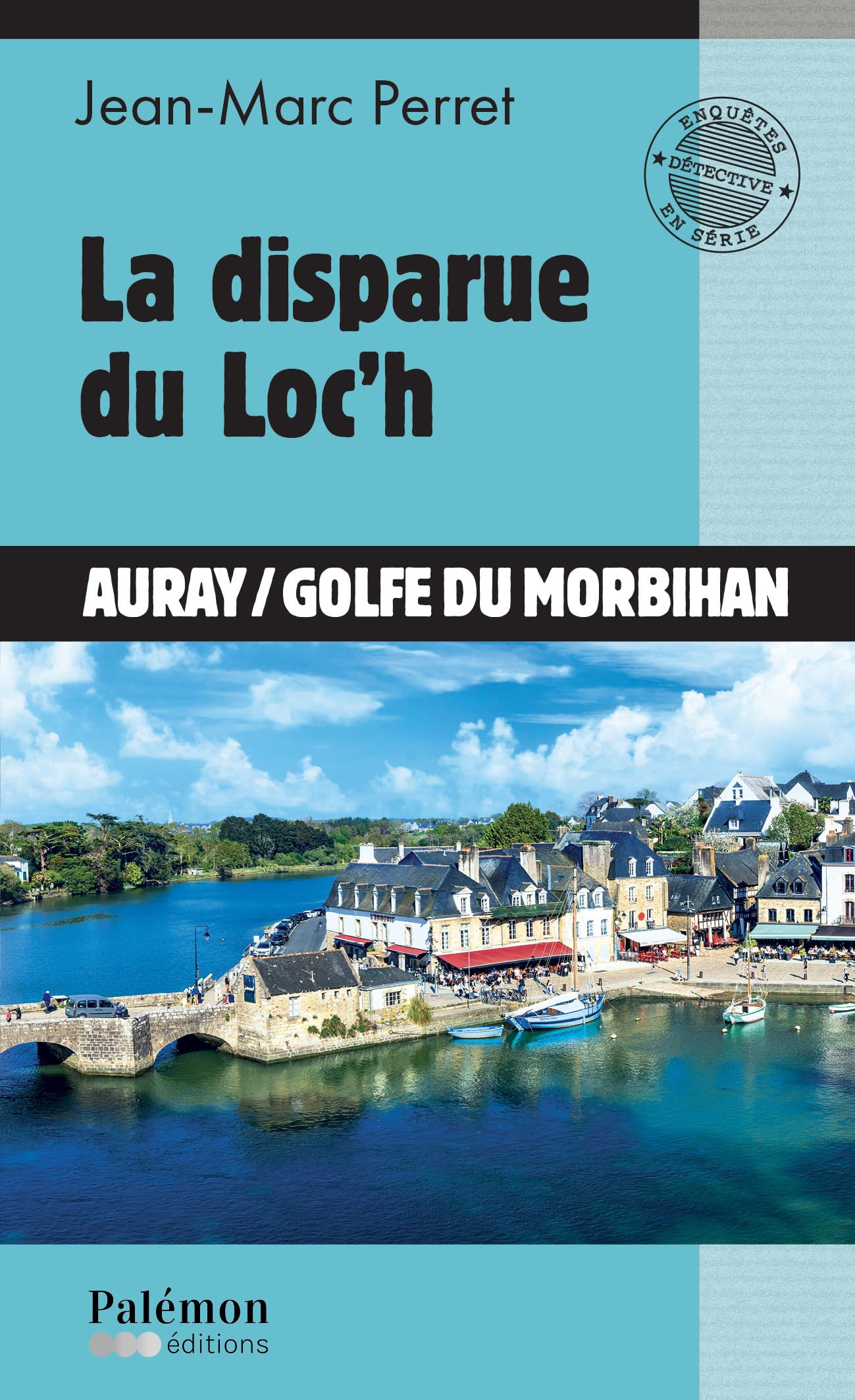 La disparue du Loc'h : Auray-golfe du Morbihan