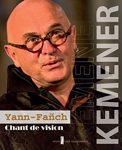 Yann-Fanch Kemener : chant de vision