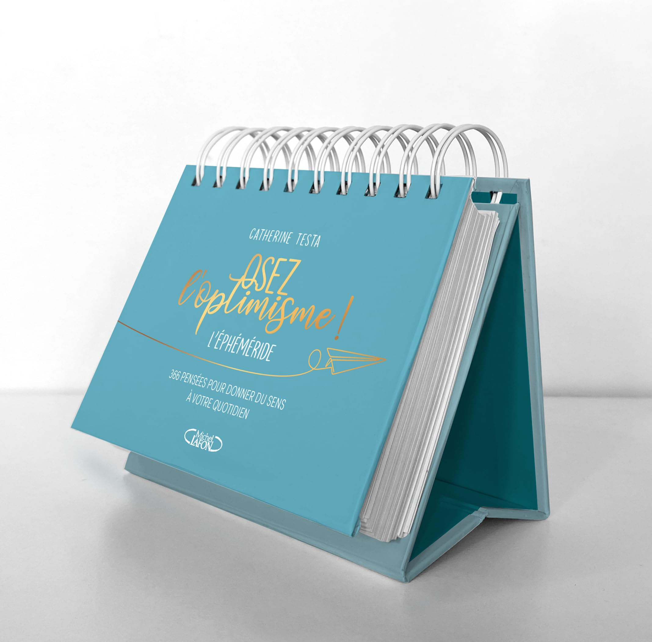 L'Ephéméride Osez l'Optimisme ! : 366 pensées et idées pour donner du sens à votre quotidien