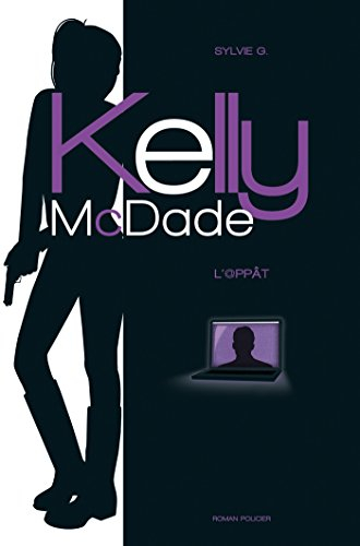 Kelly McDade. L'appât