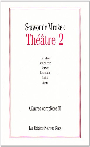 Oeuvres complètes. Vol. 3. Théâtre 2