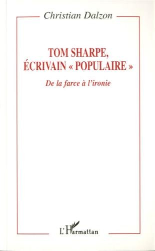 Tom Sharpe, écrivain populaire : de la farce à l'ironie