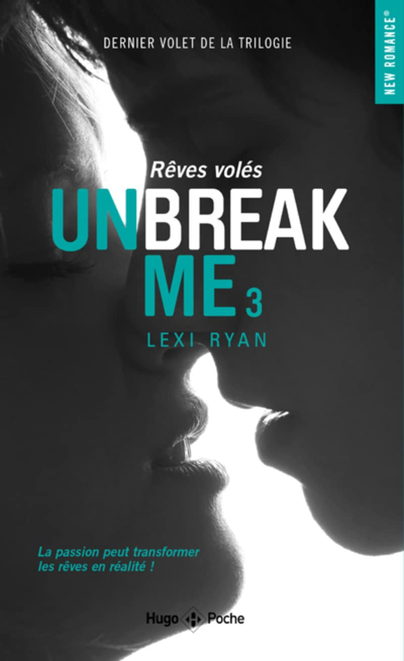 Unbreak me. Vol. 3. Rêves volés