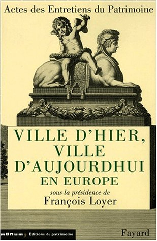 Ville d'hier, ville d'aujourd'hui : regards croisés sur la ville