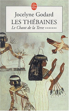 Les Thébaines. Vol. 7. Le chant de la terre