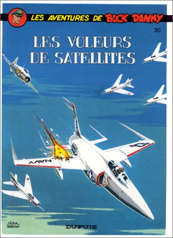 Les aventures de Buck Danny. Vol. 30. Les voleurs de satellites