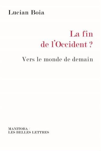 La fin de l'Occident ? : vers le monde de demain