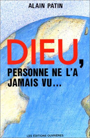 dieu, personne ne l'à jamais vu...