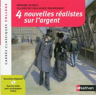 4 Nouvelles réalistes sur l'argent - Edition pédagogique Collège - Carrés classiques Nathan