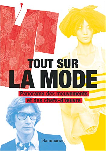 Tout sur la mode : panorama des mouvements et des chefs-d'oeuvre