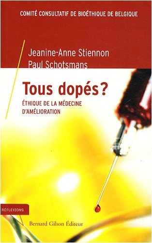 Tous dopés ? : éthique de la médecine d'amélioration