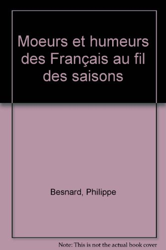Moeurs et humeurs des Français au fil des saisons