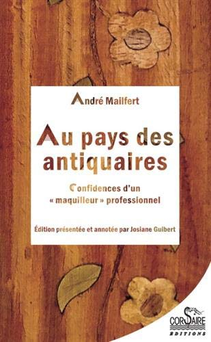 Au pays des antiquaires : confidences d'un maquilleur professionnel