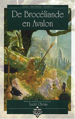 De Brocéliande en Avalon : anthologie