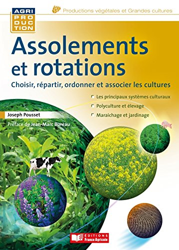 Assolements et rotations : choisir, répartir, ordonner et associer les cultures : les principaux sys