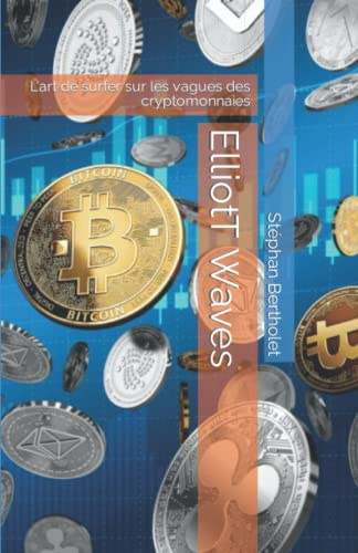 ElliotT Waves: L'art de surfer sur les vagues des cryptomonnaies