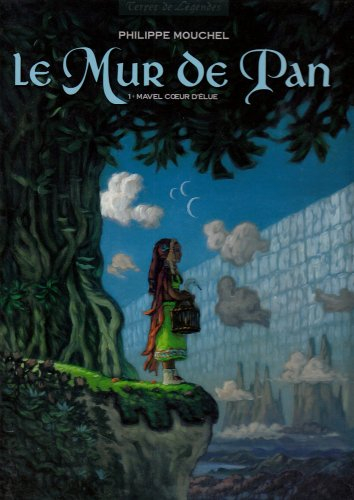 Le mur de Pan. Vol. 1. Mavel coeur d'élue
