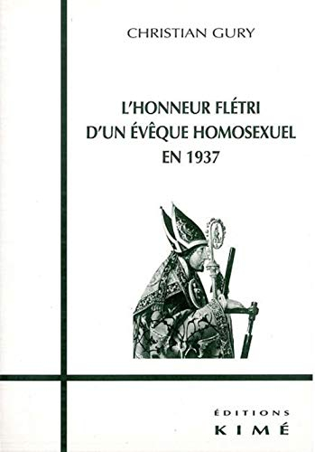 L&#039;honneur flétri d&#039;un évêque homosexuel en 1937