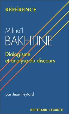 Bakhtine, dialogisme et analyse du discours