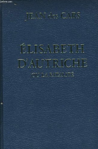 elisabeth d'autriche ou la fatalité