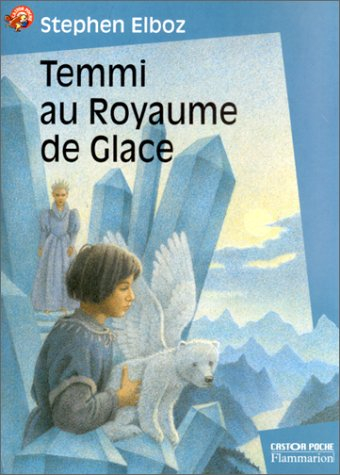 Temmi. Vol. 1. Temmi au royaume de glace
