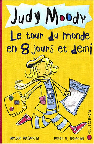 Judy Moody. Vol. 7. Le tour du monde en 8 jours et demi