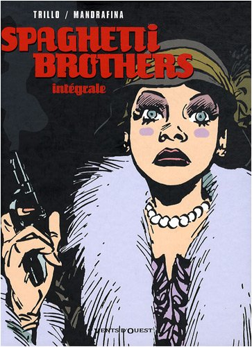 Spaghetti brothers : intégrale