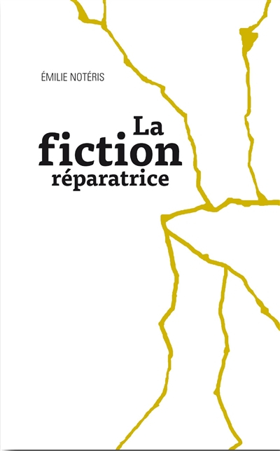 La fiction réparatrice
