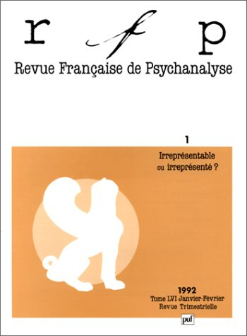 Revue française de psychanalyse, n° 56-1. Irreprésentable ou irreprésenté ?
