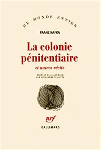 La colonie pénitentiaire : et autres récits