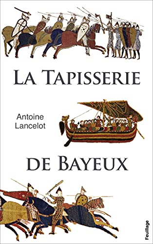 La tapisserie de Bayeux