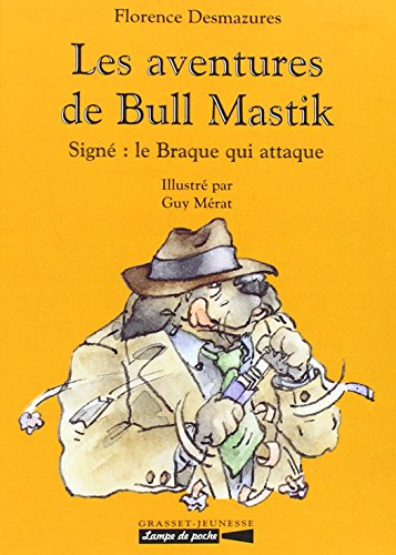 Les aventures de Bull Mastik : signé Le braque qui attaque