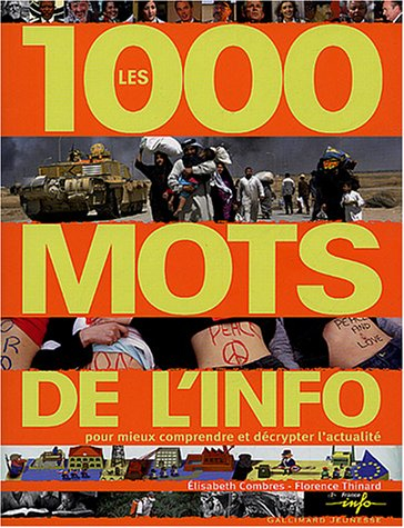 les 1000 mots de l'info : pour mieux comprendre et décrypter l'actualité