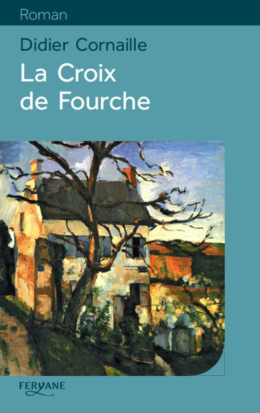 La Croix de Fourche
