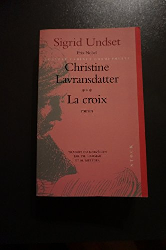 christine lavransdatter. la croix, tome 3