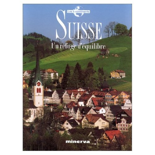 Suisse : un refuge d'équilibre