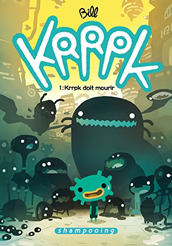 Krrpk. Vol. 1. Krrpk doit mourir