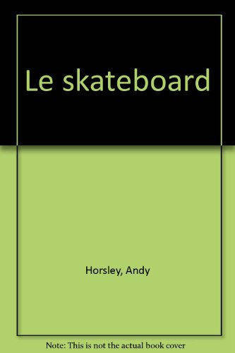 Le skateboard