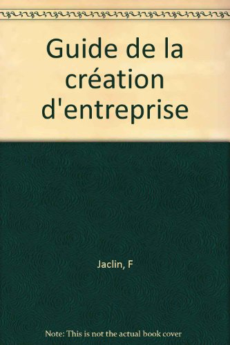 Guide de la création d'entreprise