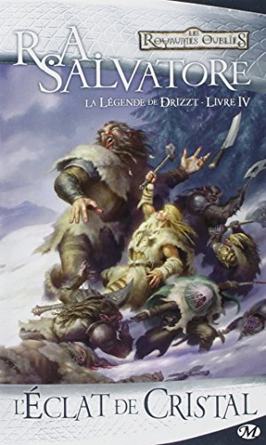 La légende de Drizzt. Vol. 4. L'éclat de cristal