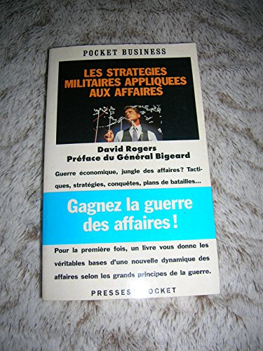 Les Grandes stratégies militaires appliquées aux affaires