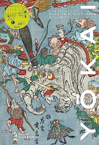 Yokai : créatures et esprits surnaturels du Japon