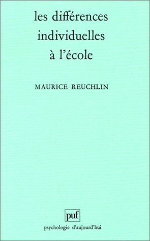Les Différences individuelles à l'école : aperçu et réflexions sur quelques recherches psychologique