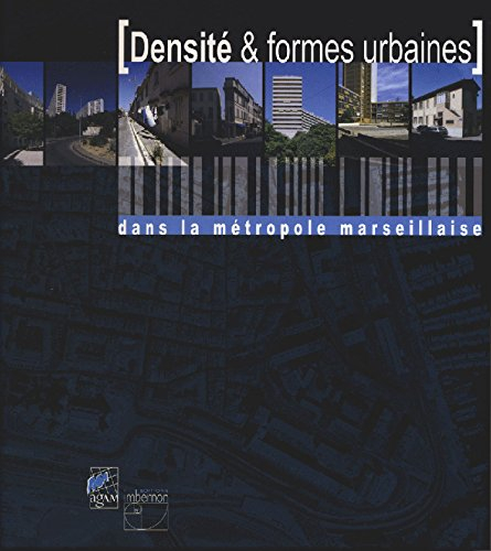 Densité et formes urbaines dans la métropole marseillaise
